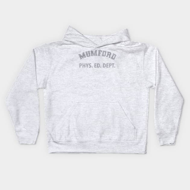 Mumford Phys Ed Dept Kids Hoodie by darklordpug